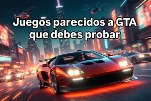 10 juegos parecidos a GTA que debes jugar mientras esperas GTA 6