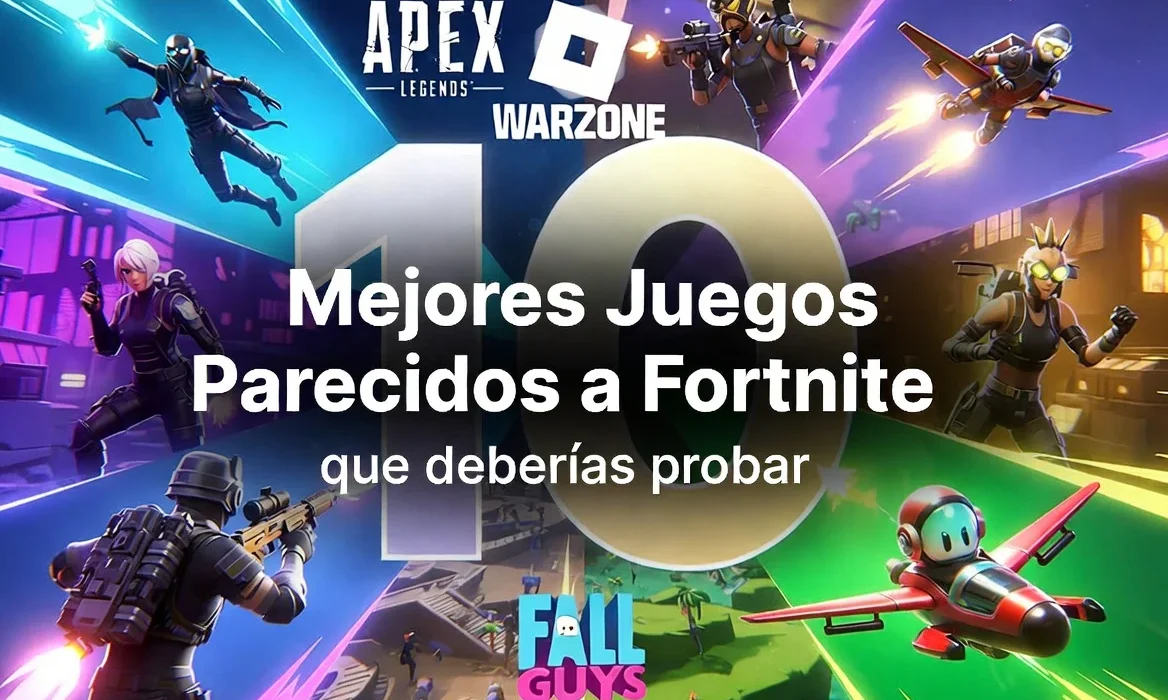10 mejores juegos parecidos a Fortnite que deberías probar